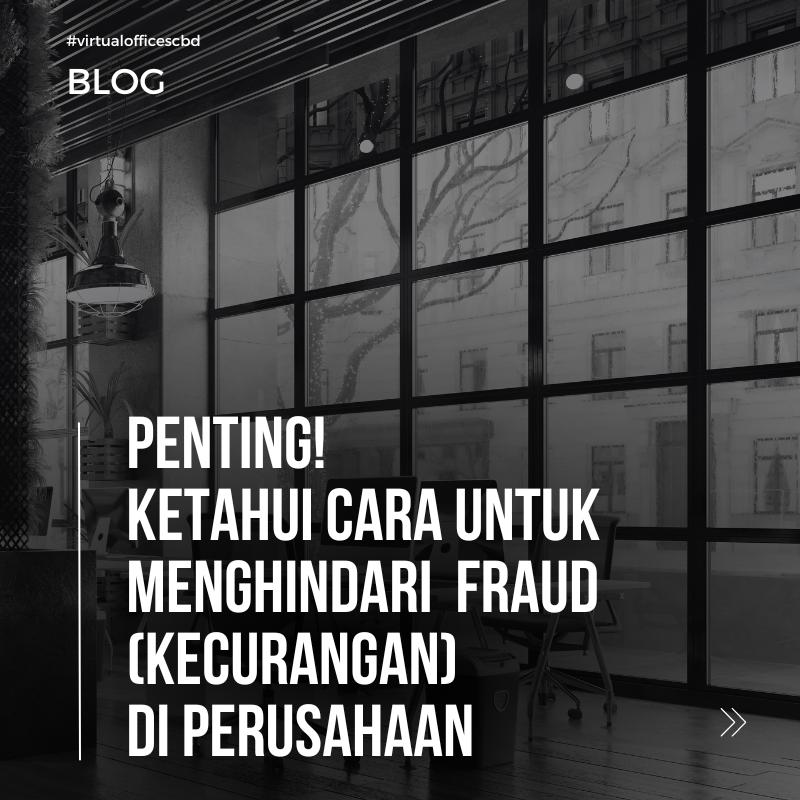 image 5 Langkah Menghindari Fraud (Kecurangan) di Perusahaan