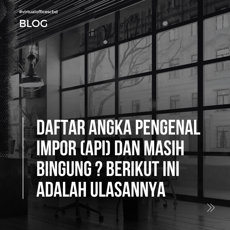 image  Angka Pengenal Impor (API) : Pengertian dan Cara Daftarnya