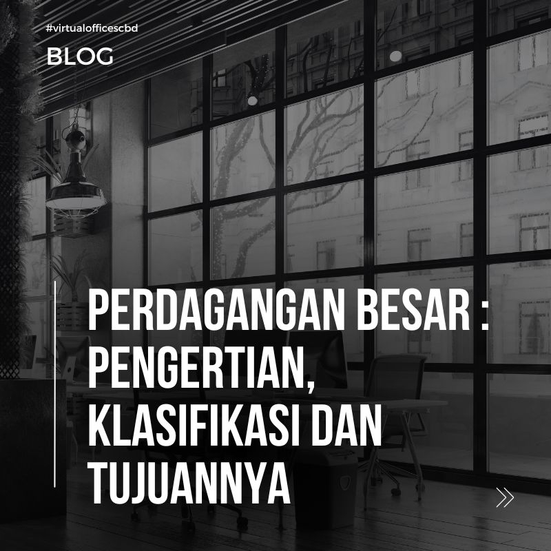 image Perdagangan Besar : Pengertian Klasifikasi dan Tujuannya