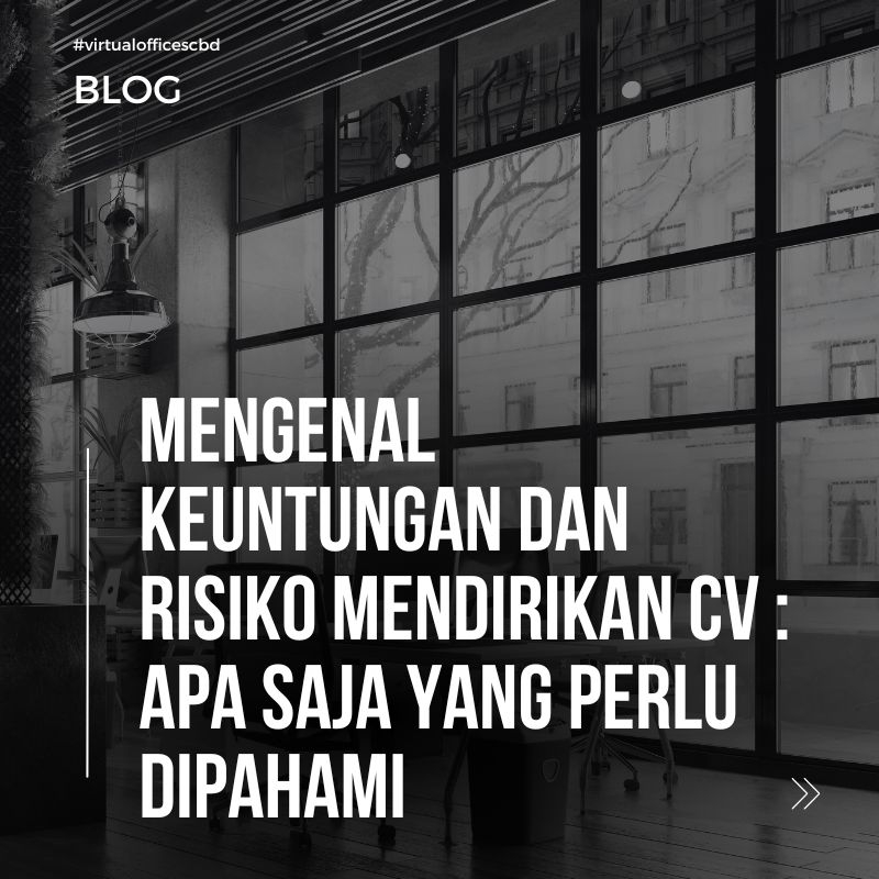 image Mengenal Keuntungan dan Risiko Mendirikan CV : Apa saja yang perlu dipahami