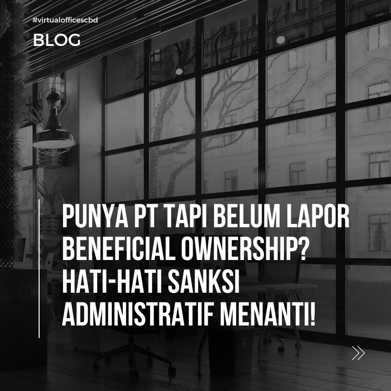 image  Apa Itu Beneficial Ownership dan Kenapa PT Anda Wajib Melaporkannya Sekarang?