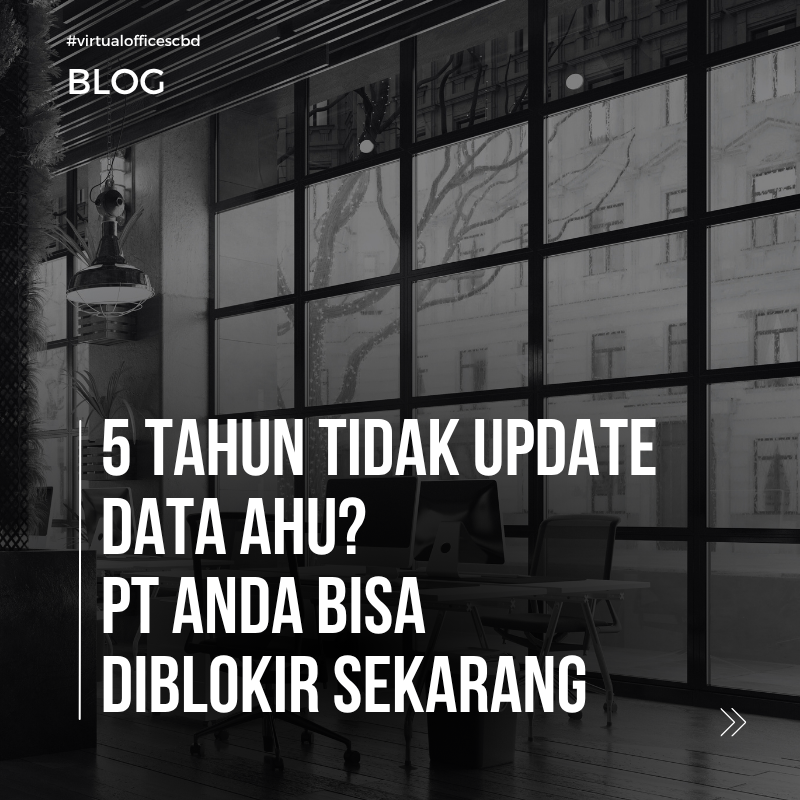 image  PT Tidak Aktif 5 Tahun? Awas Diblokir AHU 2026 — Ini Aturannya